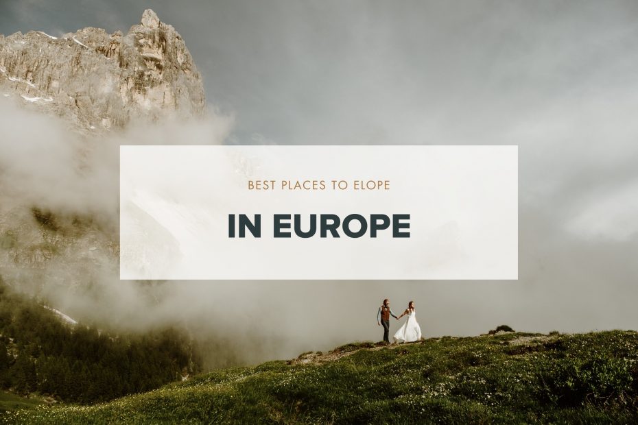 Best places to elope in Europe