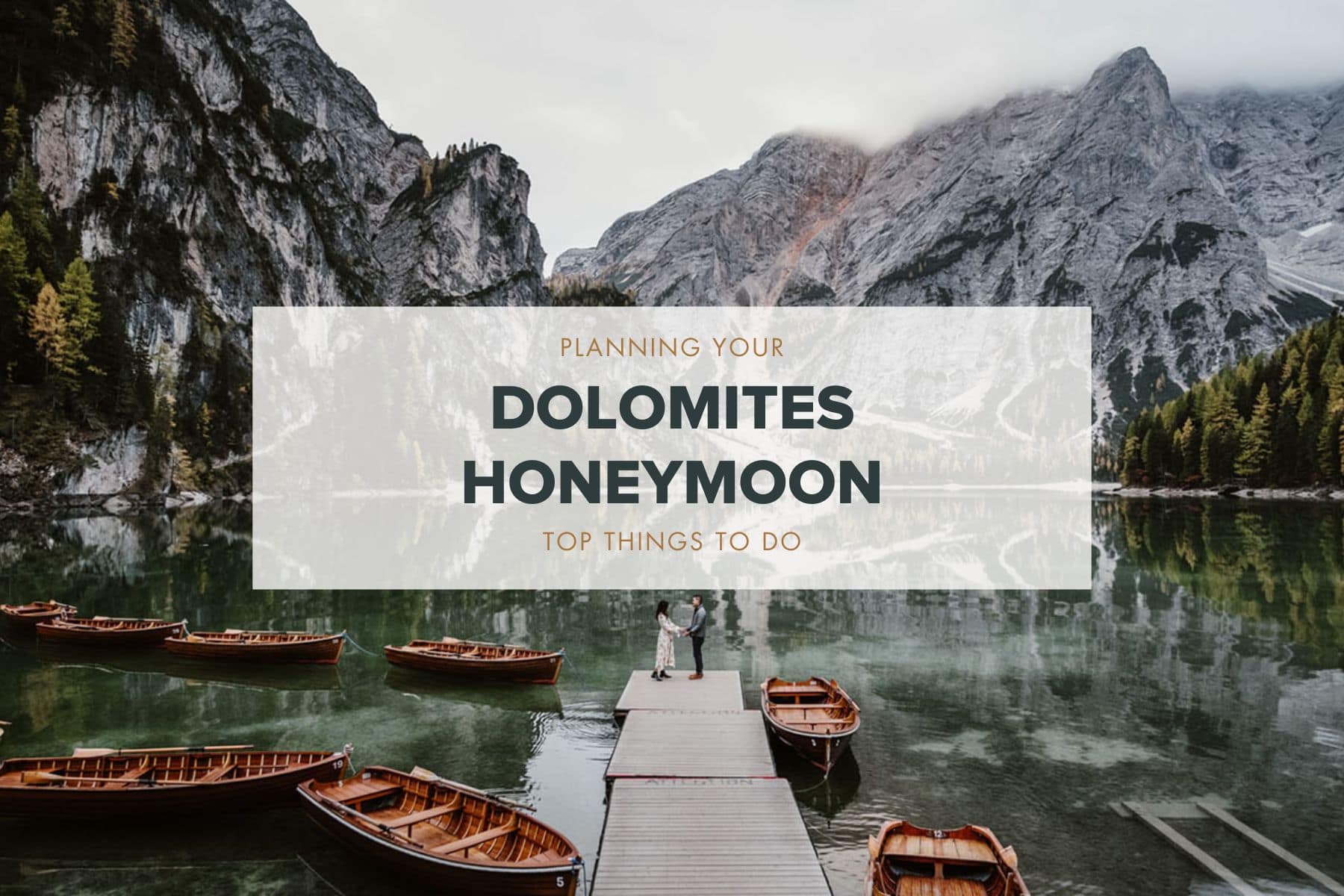 Dolomites Honeymoon Guide