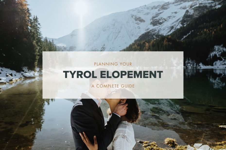 planning your tyrol elopement guide