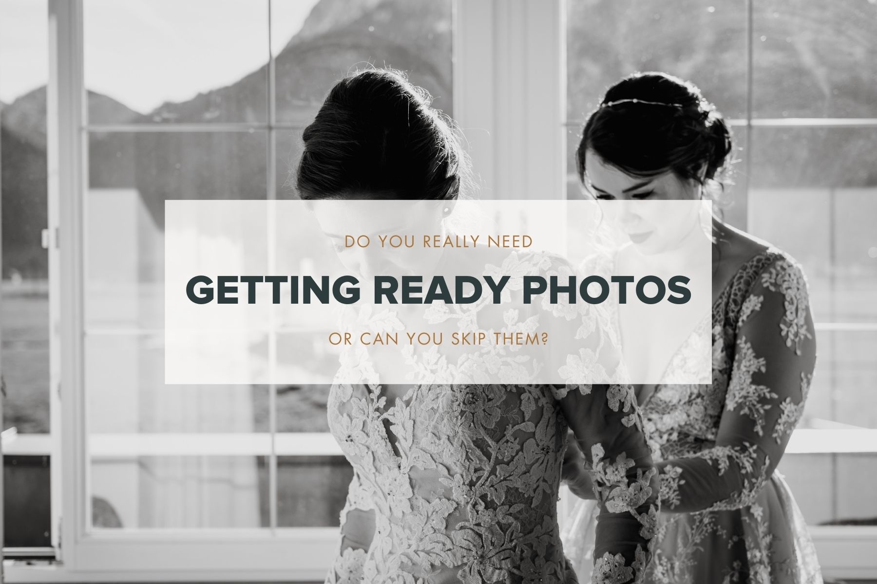 Do We Need Getting Ready Photos?