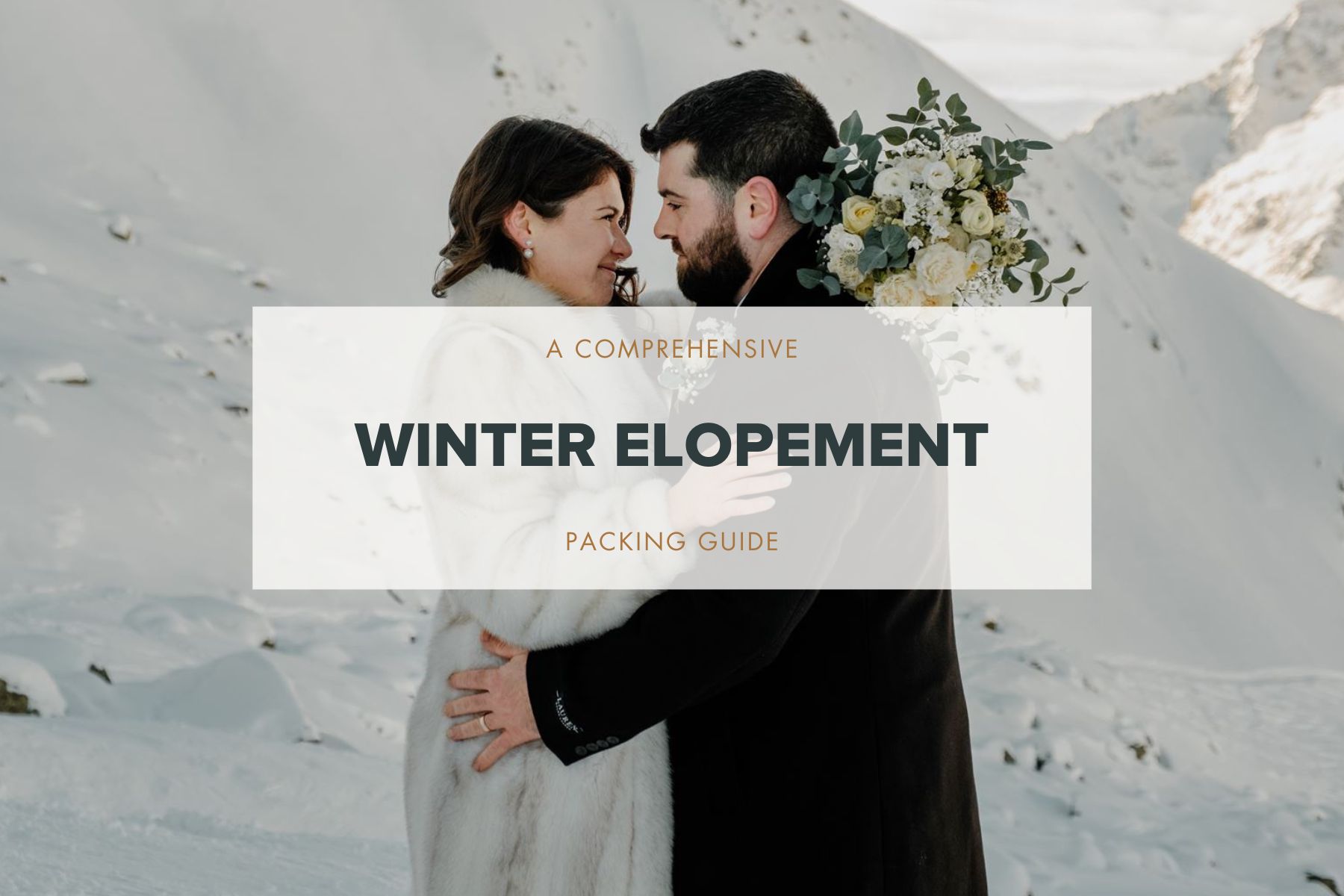 Winter Elopement Packing List – Everything You Need For A Winter Elopement